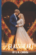 Glass Heart: Book One: Heart Series