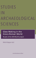 Glass Making in the Greco-Roman World: Results of the Archglass Project