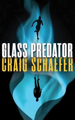 Glass Predator - Schaefer, Craig