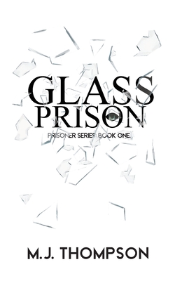 Glass Prison: Book One - Thompson, Mary Jo