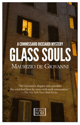 Glass Souls: A Commissario Ricciardi Mystery - De Giovanni, Maurizio, and Shugaar, Antony, Professor (Translated by)