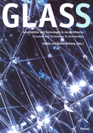 Glass: Structure and Technology in Architecture - Behling, Sophia (Editor), and Behling, Stefan (Editor)