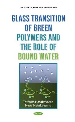 Glass Transition of Green Polymers - Hatakeyama, Tatsuko