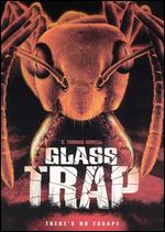 Glass Trap - Fred Olen Ray
