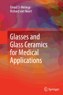 Glasses and Glass Ceramics for Medical Applications - El-Meliegy, Emad, and van Noort, Richard