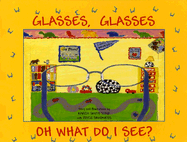 Glasses, Glasses, Oh What Do I See? - Smith Stair, Karen, and Sandness, Joyce (Designer)