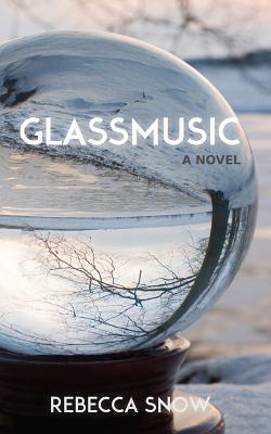 Glassmusic - Snow, Rebecca