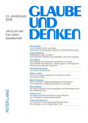 Glaube Und Denken: Jahrbuch Der Karl-Heim-Gesellschaft - 21. Jahrgang 2008 - Karl-Heim-Gesellschaft E V (Editor), and Rothgangel, Martin (Editor), and Beuttler, Ulrich (Editor)