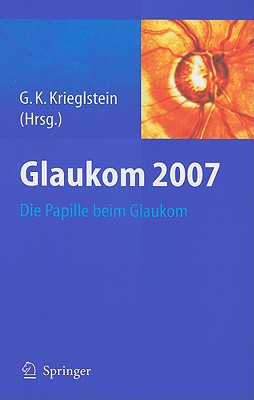 Glaukom: Die Papille Beim Glaukom - Krieglstein, G K (Editor)