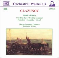 Glazunov: Stenka Razin; Une fte slave; Cortge solonnel; Fantaisie; Mazurka; March - Moscow Symphony Orchestra; Konstantin Krimets (conductor)