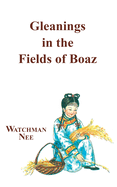 Gleanings in the Fields of Boaz