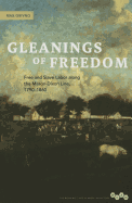 Gleanings of Freedom: Free and Slave Labor Along the Mason-Dixon Line, 1790-1860