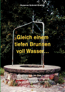 Gleich einem tiefen Brunnen voll Wasser ...: Neutestamentliche Gleichnisse auf dem jdischen Hintergrund neu gelesen und verstanden