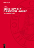 Gleichgewicht Fl?ssigkeit - Dampf: Seine Theoretische Behandlung Und Experimentelle Bestimmung