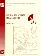 Glen Canyon Revisited: Anthropological Papers Number 119