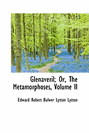 Glenaveril; Or, the Metamorphoses; Volume II