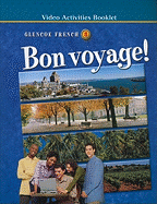 Glencoe French Bon Voyage!, Level 3: Video Activities Booklet