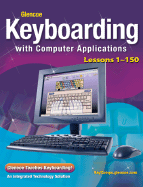 Glencoe Keyboarding with Computer Applications, Lessons 1-150