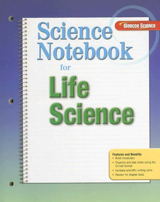 Glencoe Life Iscience, Grade 7, Science Notebook, Student Edition - McGraw-Hill