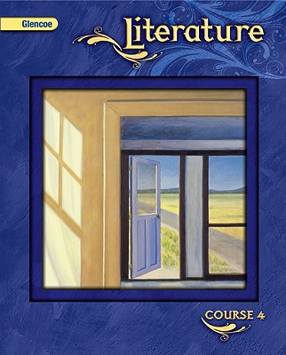 Glencoe Literature, Course 4, Student Edition - McGraw-Hill Education