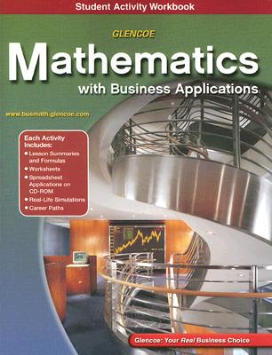 Glencoe Mathematics with Business Applications Student Activity Workbook - McGraw-Hill/Glencoe (Creator)