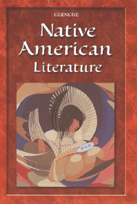 Glencoe Native American Literature - McGraw-Hill, Glencoe