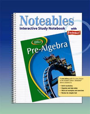Glencoe Pre-Algebra, Noteables: Interactive Study Notebook with Foldables - McGraw Hill