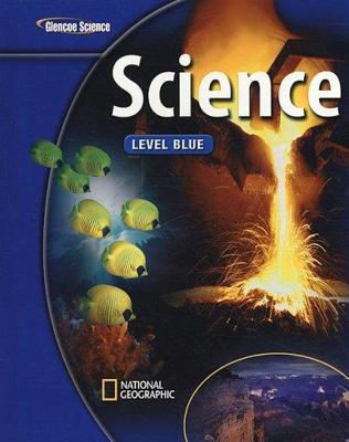 Glencoe Science, Level Blue - Biggs, Alton, and Feather, Ralph M, Jr., and Rillero, Peter