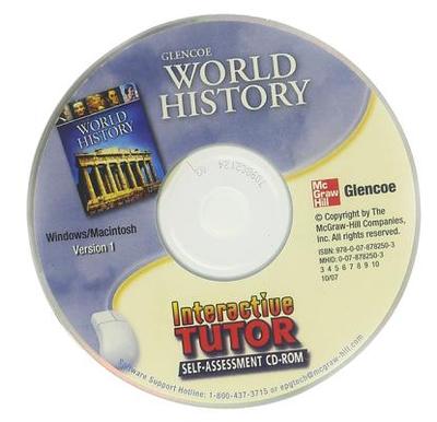Glencoe World History, Interactive Tutor: Self-Assessment CD-ROM - McGraw Hill
