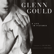 Glenn Gould: A Life in Pictures