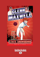 Glenn Maxwell 3: State Showdown (Large Print 16pt)