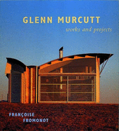 Glenn Murcutt: Works and Projects - Fromonot, Francoise