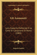 Gli Ammoniti: Loro Capacita Elettorale E La Corte Di Cassazione Di Roma (1883)