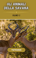 Gli animali della savana volume 1-2: 2 album in 1