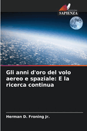 Gli anni d'oro del volo aereo e spaziale: E la ricerca continua