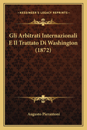 Gli Arbitrati Internazionali E Il Trattato Di Washington (1872)