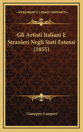 Gli Artisti Italiani E Stranieri Negli Stati Estensi (1855)