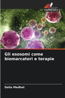 Gli esosomi come biomarcatori e terapie - Medhat, Dalia