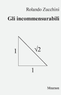 Gli incommensurabili: Evoluzione storica e filosofica del concetto di numero - Manara, Maria Nives, and Zucchini, Rolando