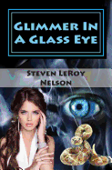 Glimmer in a Glass Eye