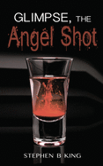 Glimpse, The Angel Shot