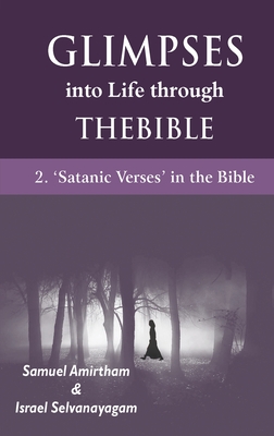 Glimpses into Life through The Bible: 2-Satanic verses in the Bible - Armirtham, Samuel