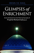 Glimpses of Enrichment: Some Attributes from the Historical Synopsis of Prophet Muhammad (Pbuh)