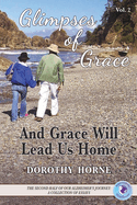 Glimpses of Grace, Vol. 2: And Grace Will Lead Us Home