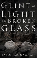 Glint of Light on Broken Glass