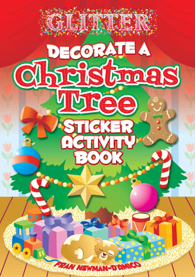 Glitter Decorate a Christmas Tree - Newman-D'Amico, Fran