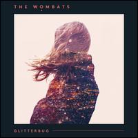 Glitterbug [Deluxe Edition] - The Wombats