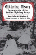 Glittering Misery: Dependents of the Indian Fighting Army - Stallard, Patricia Y, and Miller, Darlis A (Designer)