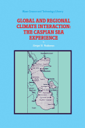 Global and Regional Climate Interaction: The Caspian Sea Experience