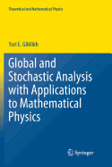 Global and Stochastic Analysis with Applications to Mathematical Physics